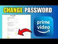How To Change Password on Amazon Prime - Complete Guide