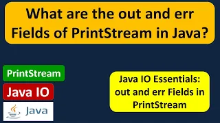 What are the out and err Fields of PrintStream in Java Java IO Java Tutorial