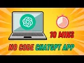 Build Your Own ChatGPT App in 10 Minutes - No Code Required
