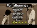 Best lagu Populer NDX A.K.A full album