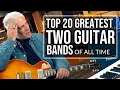 Lagu TOP 20 TWO GUITAR BANDS OF ALL TIME