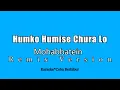 Download Lagu Humko Humise Chura Lo - Mohabbatein (KARAOKE) Versi Remix Terbaru