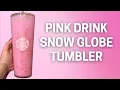 DIY PINK DRINK SNOW GLOBE TUMBLER How to Make a Strawberry Glitter Starbucks Cold Cup Tutorial
