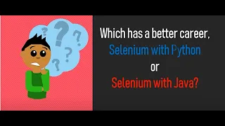 Selenium with Python or Selenium with Java which is better