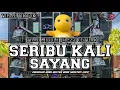 Download Lagu DJ SERIBU KALI SAYANG TRAP MIDDLE TASSO CETUAK