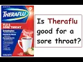Is Theraflu good for a sore throat