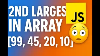 JavaScript Challenge Find the 2nd Largest Number in an Array Coding Interview Prep