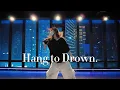 Download Lagu Ge Dongqi - Hang to Drown. Dance Cover | Remix Choreography | Modern Dance | ダンス | แสงจันทร์