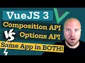 Vue JS 3 Composition API vs Options API - Same App in Both