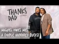 Miguel Owes Me a Couple Hundred Bucks THANKS DAD with Ego Nwodim