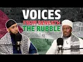 Voices From Beneath The Rubble | Sheikh Badru Jaffar and Dr. Farhan Abdul Azeez