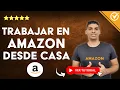 Como TRABAJAR en Amazon DESDE CASA - Aprende la Manera de Trabajar en Amazon Desde casa