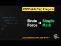 LeetCode Add Two Integers in Java Brute Force vs Bitwise vs Direct O 1 - Simple Yet Sneaky