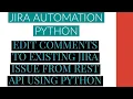 Jira Automation Using Python Add Comments To Jira Issue From Rest Api Using Python Tutorial 7