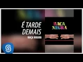 Download Lagu Raça Negra - É Tarde Demais (Raça Negra, Vol. 6) [Áudio Oficial]