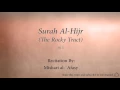 Download Lagu Surah Al Hijr The Rocky Tract   015   Mishari al Afasy   Quran Audio