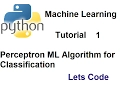Perceptron ML Algorithm for classification using python Part 1