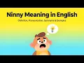 Ninny Meaning in English Definition Pronunciation Synonyms Examples Thesaurus Thrive