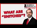 What are Confidential Informants aka Snitches