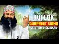 Lagu kuj lok  | Gurpreet Sidhu | @SaintMSGInsan