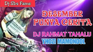 Download DJ DESEMBER PUNYA CERITA 2019 || RAHMAT TAHALU Ft YHOZI MAMONDOL || [ GRC'REV X R-PRO REVOLUTION ] MP3