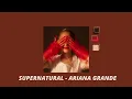 Download Lagu (1 hour loop) supernatural - ariana grande