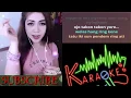 Download Lagu WELAS HANG RING KENE // KARAOKE ARTIS SMULE
