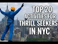 Top 20 Thrill Seeker Activities in NYC