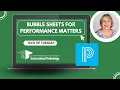 Bubble Sheets for Performance Matters