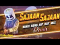 Lagu SAAJAN SAAJAN (Lofi Mix) 💘 Reels Viral Hindi Song Hip Hop Dj Mix 💔 Dj Anuj Padma Hazaribagh