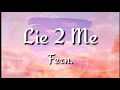 Lie 2 Me By: Fern. Lyrics