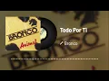 Bronco - Todo Por Ti (Audio)