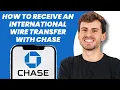 How to Receive an International Wire Transfer with Chase