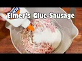 Elmer s Glue Sausage