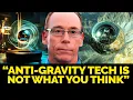 Anti Gravity Tech Is Not What You Think | Science of UFO Antigravity Physics with Dr. Steven Greer
