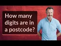 How many digits are in a postcode