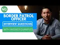 Border Patrol Officer Interview Questions with Answer Examples