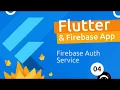 Flutter Firebase App Tutorial - Firebase Auth