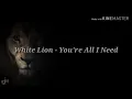 Download Lagu White Lion - You're All I Need (Lyrics \u0026 Terjemahan Bahasa Indonesia)