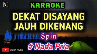 Download Karaoke - Dekat disayang jauh dikenang nada rendah || Spin MP3