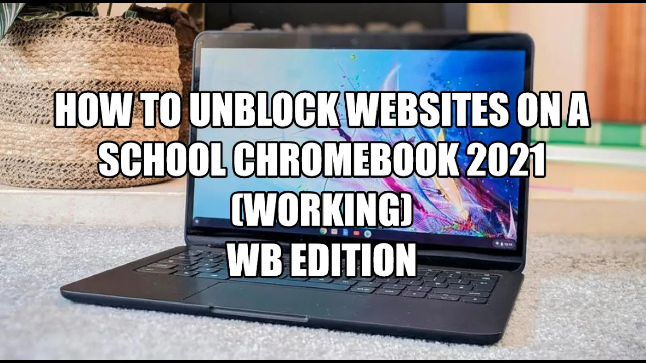 How to Unblock Websites on School Chromebook