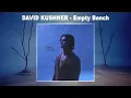 Download Lagu David Kushner - Empty Bench (Audio)