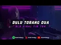 Download Lagu Dj Dulu Torang Dua Pernah baku sayang Old by ( Ezal Fvnkyy )