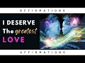 Lagu I Deserve The GREATEST Love 🌹- Self Concept Affirmation/Meditation - Soothing