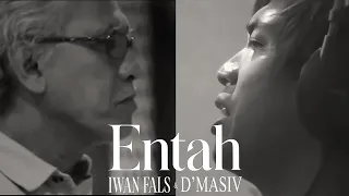 iwan fals u0026 dmasiv entah