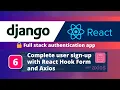Django React JS Authentication App Complete User Sign-Up with React Hook Form and Axios