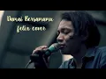 Download Lagu Damai Bersamamu Felix cover