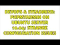 DevOps SysAdmins PhpMyAdmin on Ubuntu Server 10 04 Strange configuration issues