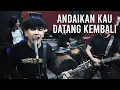 Download Lagu Andaikan Kau Datang Kembali - Koes Plus (Rock/Pop Punk Version Cover)