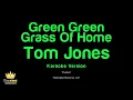 Tom Jones - Green Green Grass Of Home (Karaoke Version)